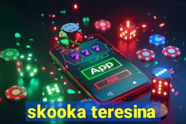 skooka teresina